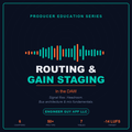 Routing & Gain Staging in the DAW